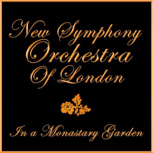 Album In A Monastary Garden from The New Symphony Orchestra Of London