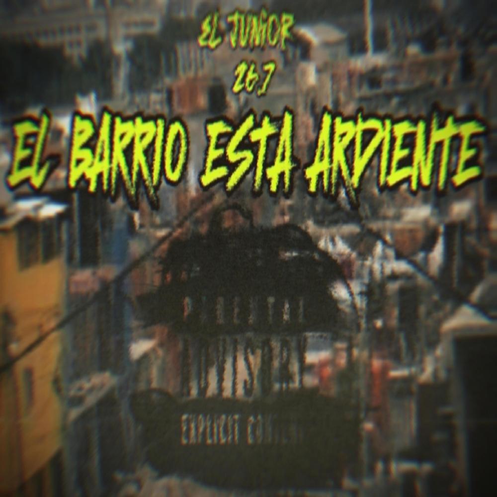 EL BARRIO ESTA ARDIENTE (Versión arg) (Explicit)