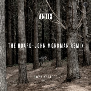 Antix的專輯The Hoard (John Monkman remix)