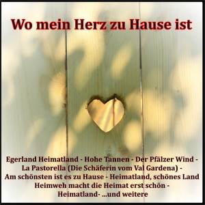 Various Artists的專輯Wo mein Herz zu Hause ist