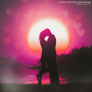 ดาวน์โหลดและฟังเพลง Don't Miss Me พร้อมเนื้อเพลงจาก SHKHR