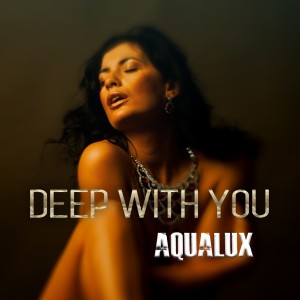 Album Deep With You from Aqualux