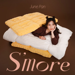 Listen to S'more song with lyrics from June Pan