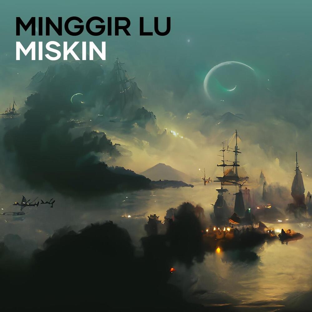 Minggir Lu Miskin