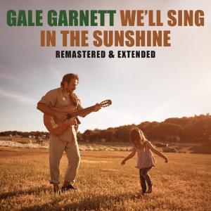 อัลบัม We'll Sing In The Sunshine (Extended (Remastered)) ศิลปิน Gale Garnett