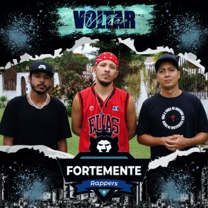 收聽ForteMente Rappers的Voltar歌詞歌曲