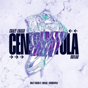 Crazy Crash的專輯Cenerentola (feat. Koflah) (Explicit)