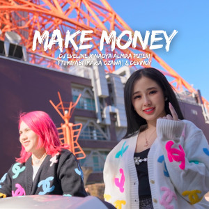 Listen to Make Money song with lyrics from DJ Evelin