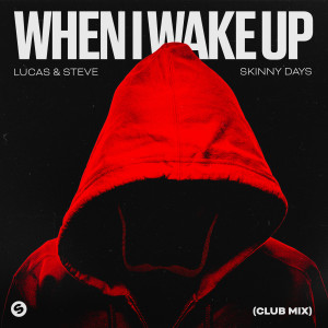 อัลบัม When I Wake Up (Club Mix) ศิลปิน Lucas & Steve