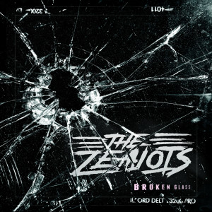 The Zealots的專輯Broken Glass