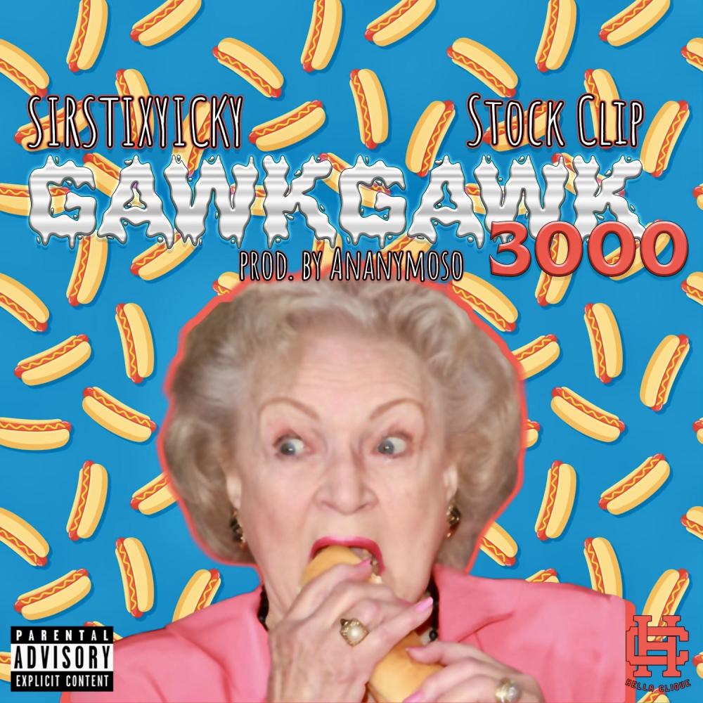 Gawk Gawk 3000 (feat. Stock Clip) (Explicit)