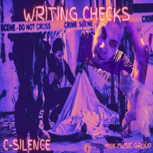 ดาวน์โหลดและฟังเพลง Writing Checks (Explicit) พร้อมเนื้อเพลงจาก C-Silence