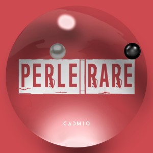 Listen to Perle Rare song with lyrics from Cadmio