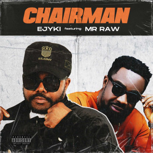 Album Chairman (Explicit) from Ejyki