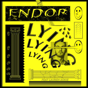 收聽Endor的Lying (feat. Lauren Ackie) [Extended Mix] (Extended Mix)歌詞歌曲