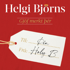 อัลบัม Gjöf merkt þér ศิลปิน Helgi Björnsson