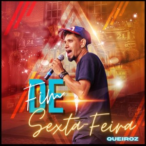 Queiroz的專輯Fim de Sexta Feira