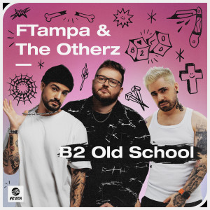 FTampa的專輯B2 The Old School (Extended Mix)