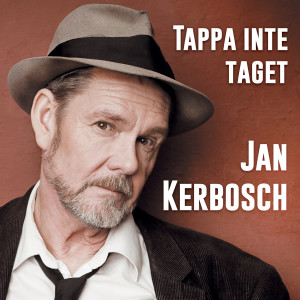ดาวน์โหลดและฟังเพลง Tappa Inte Taget พร้อมเนื้อเพลงจาก Jan Kerbosch