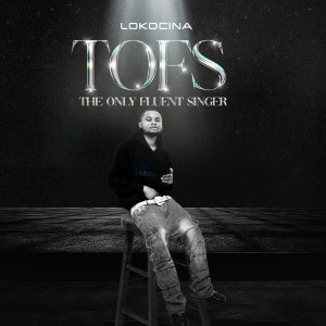 Album Tofs (The Only Fluent Singer) from Lokocina