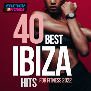 Album 40 Best Ibiza Hits For Fitness 2022 oleh DJ Space'C