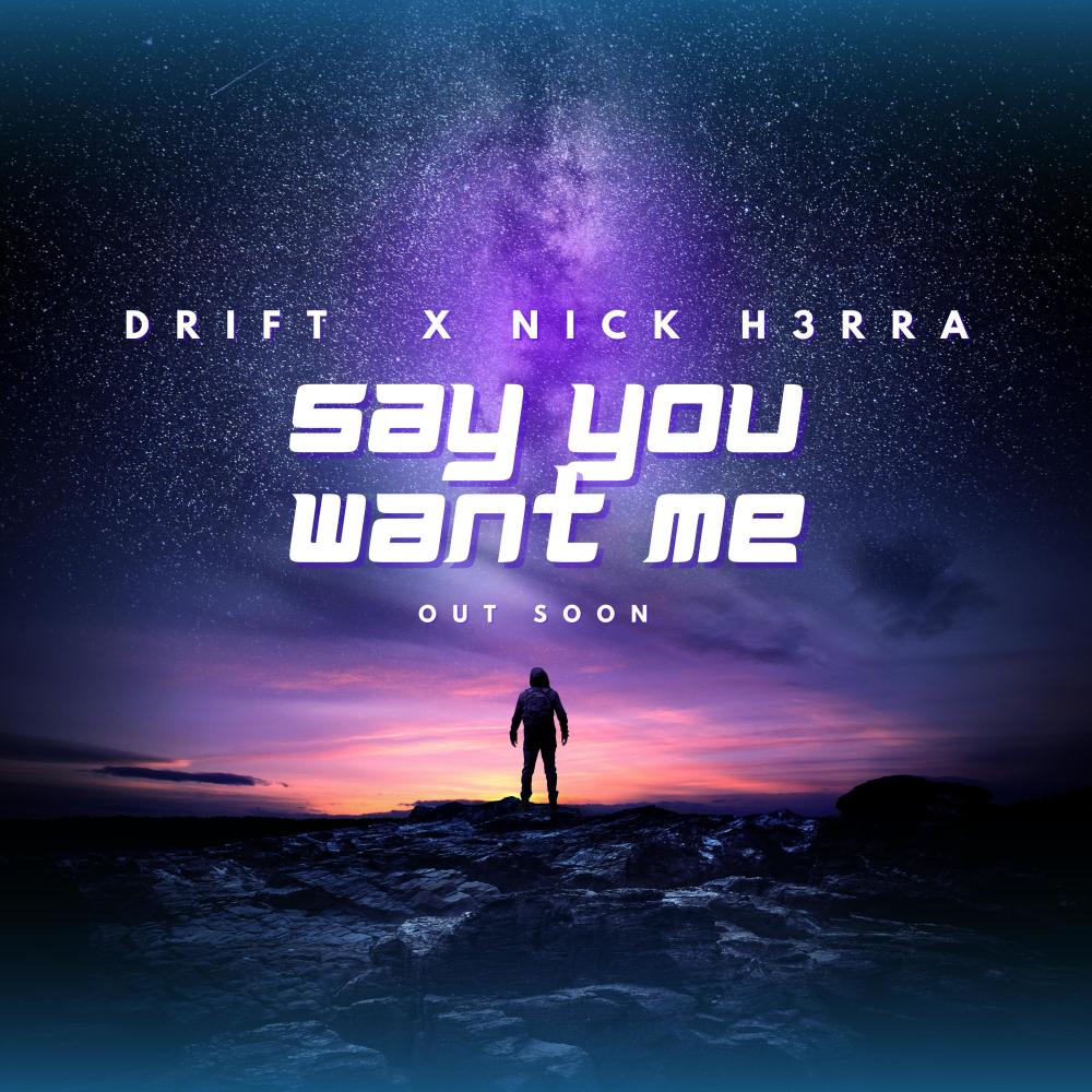 SAY YOU WANT ME