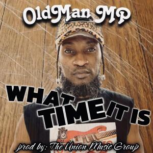 Oldman MP的专辑What Time It Is