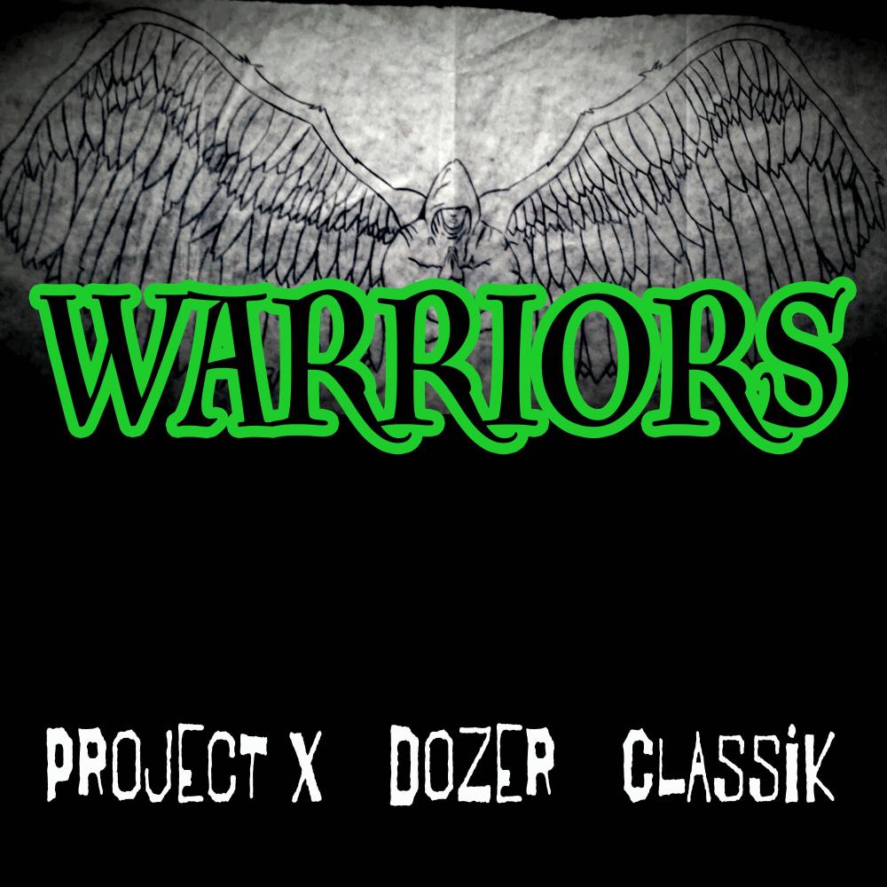 Warriors (feat. Classik & Dozer) (Explicit)