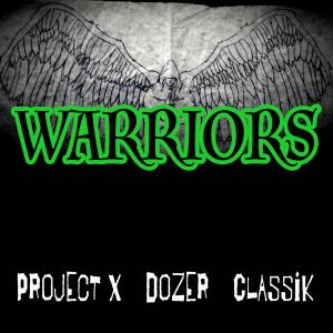 Dozer的專輯Warriors (feat. Classik & Dozer) [Explicit]
