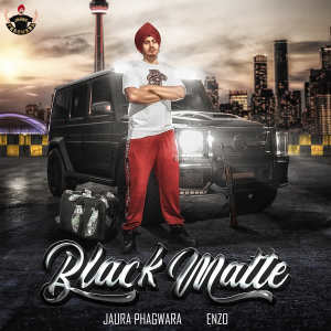 Listen to Black Matte song with lyrics from Jaura Phagwara