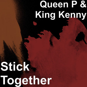 Dengarkan lagu Stick Together (Explicit) nyanyian Queen P dengan lirik