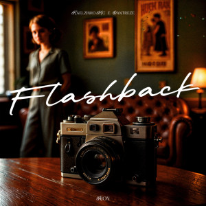 Kaelzinho MC的專輯Flashback (Explicit)