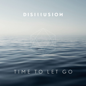 收聽Disillusion的Time to Let Go (Single Edit)歌詞歌曲