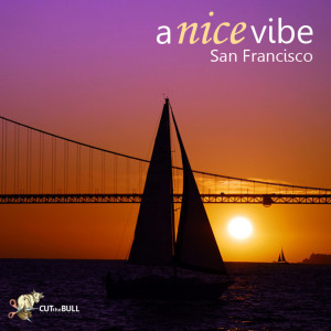 收聽A Nice Vibe的San Francisco歌詞歌曲