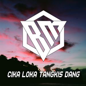 Dengarkan Cika Loka Tangkis Dang (Remix) lagu dari Brantas Music dengan lirik