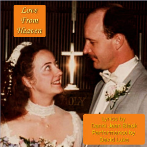 Listen to Love from Heaven song with lyrics from Danni Jean Black