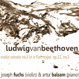 Beethoven: Violin Sonata No. 3 in E-Flat Major, Op. 12 No. 3
