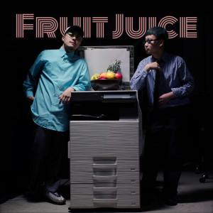 ดาวน์โหลดและฟังเพลง Fruit Juice พร้อมเนื้อเพลงจาก BIM