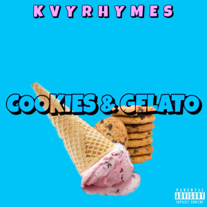 Album Cookies & Gelato (Explicit) from Kvy Rhymes