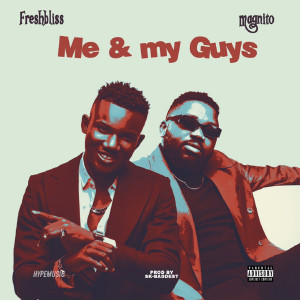 Album Me & My Guys (Explicit) from Freshbliss