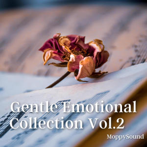 Gentle Emotional Collection, Vol.2 dari MoppySound