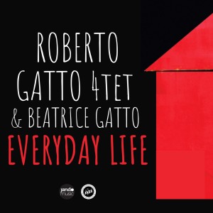 อัลบัม Everyday Life (Studio Version) ศิลปิน Roberto Gatto Quartet