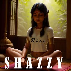 Listen to RIZE song with lyrics from Shazzy