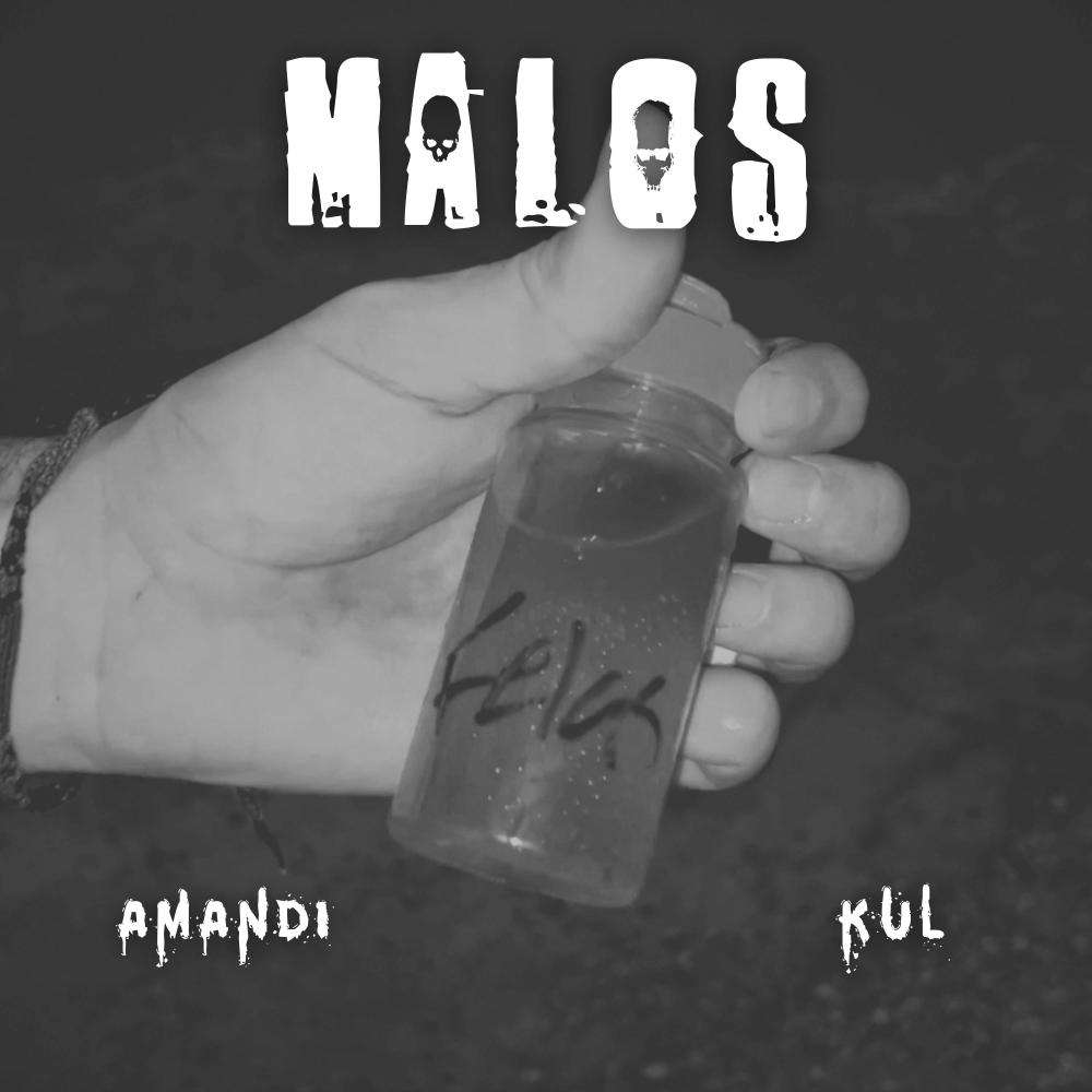 Malos (feat. Kul & Amandi)