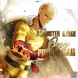 Listen to One punch man (Explicit) song with lyrics from Monster G.Leez