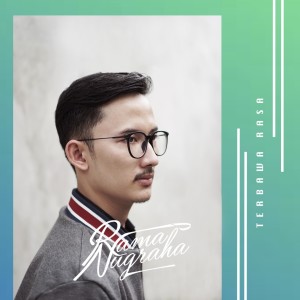 Listen to Terbawa Rasa song with lyrics from Rama Nugraha