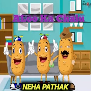 Listen to Aloo Ka Chalu song with lyrics from Neha Pathak