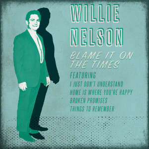 Album Blame It on the Times from Willie Nelson
