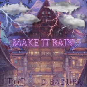 Album Make It Rain (feat. D.Badura) oleh D.C