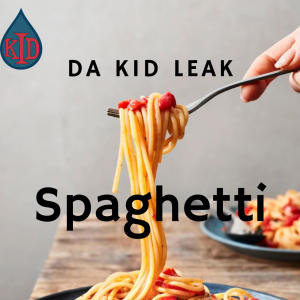 收聽Da Kid Leak的Spaghetti (Explicit)歌詞歌曲